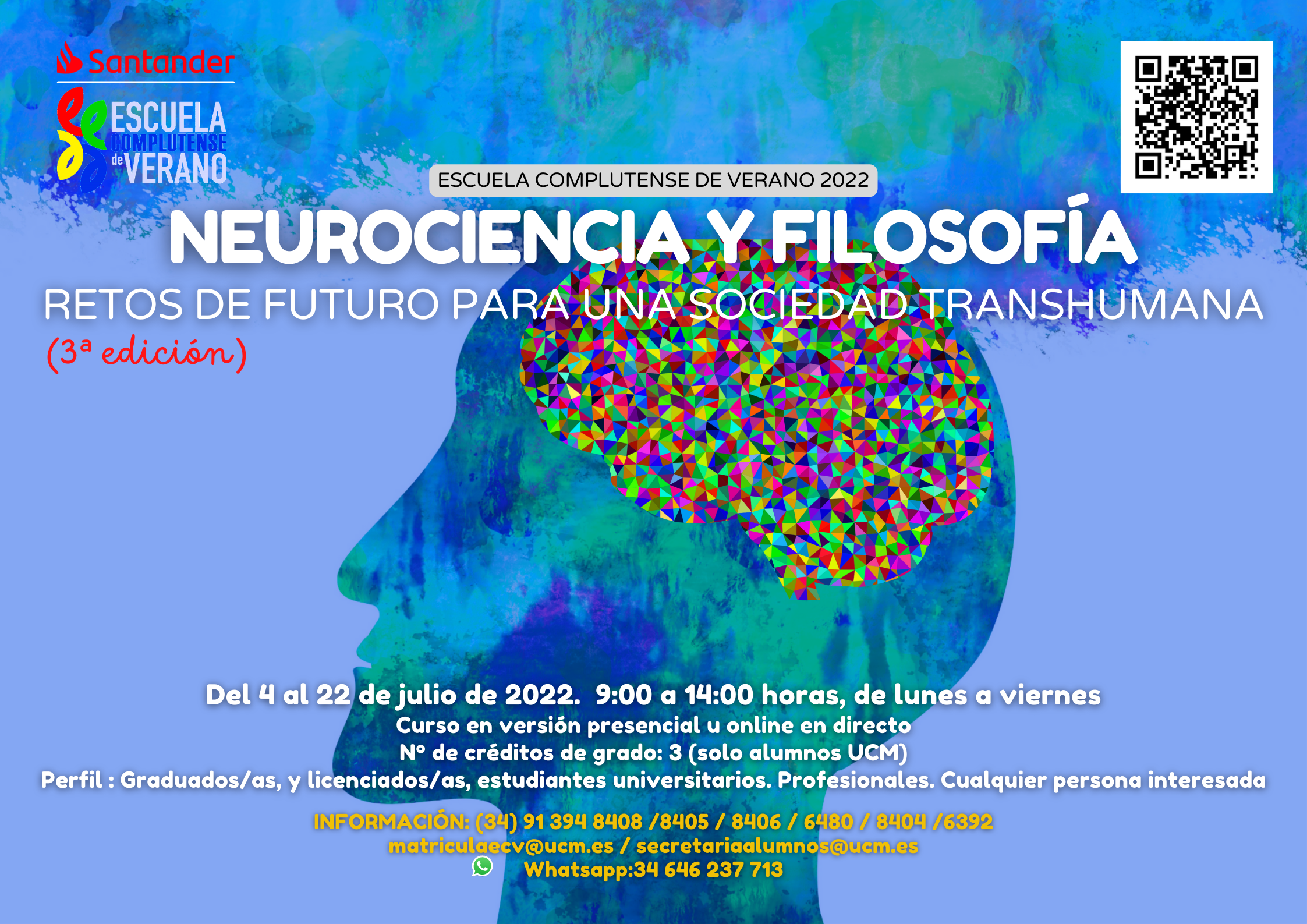 Escuela Complutense de Verano "Neurociencia y Filosofía. Retos de futuro para una sociedad transhumana"