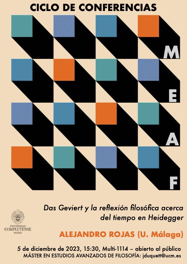 Conferencia "Das Geviert y la reflexión filosófica acerca del tiempo en Heidegger". Alejandro Rojas (U. de Málaga)