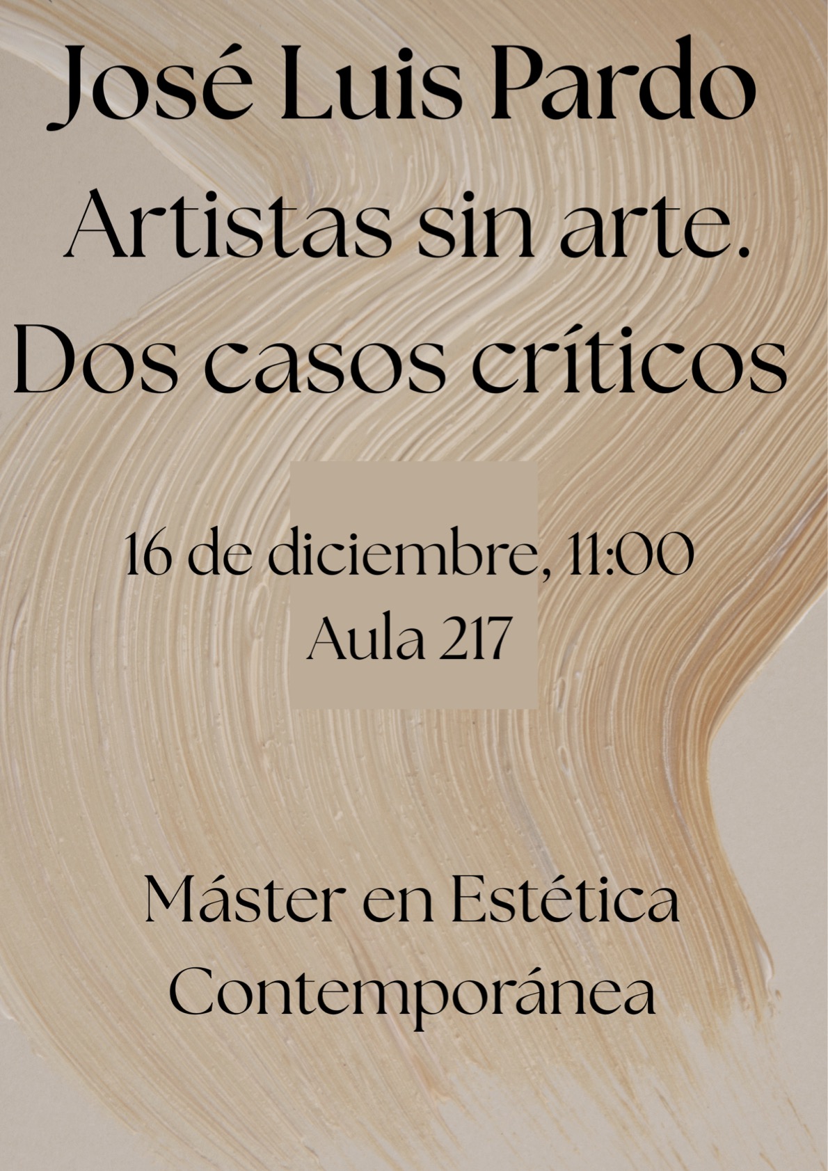 Conferencia José Luis Pardo, "Artistas sin arte. Dos casos críticos"